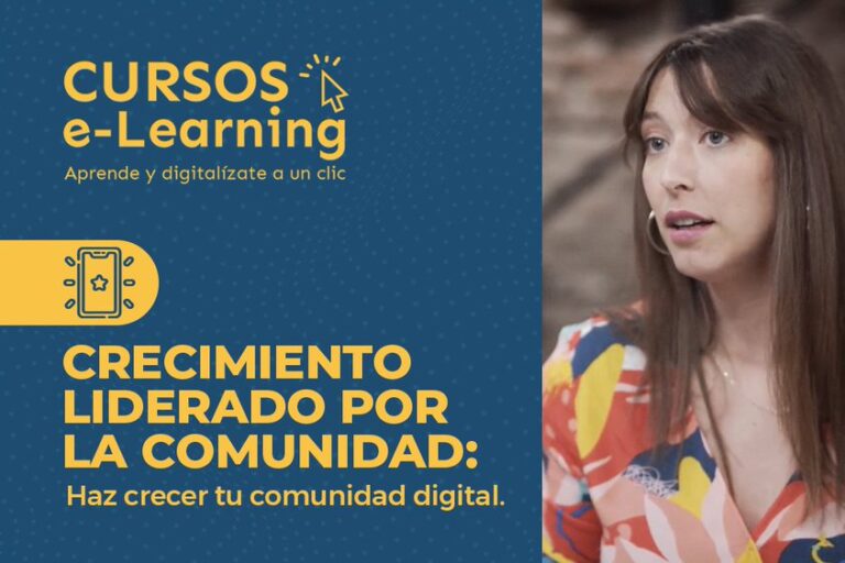 Curso: Crecimiento liderado por la comunidad – haz crecer tu comunidad digital